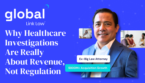 Why Healthcare Investigations Are Really About Revenue, Not Regulation